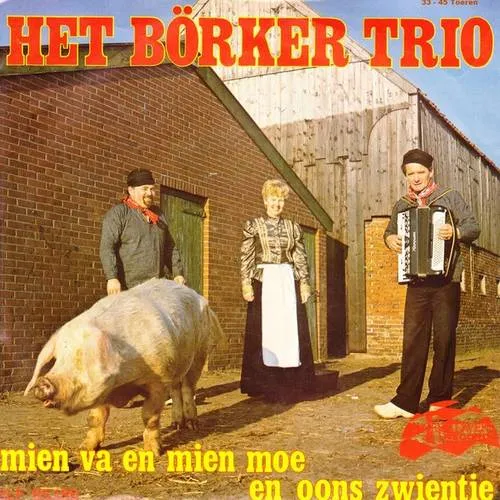 Hoes Börker Trio – Mien va en mien moe en oons zwientie