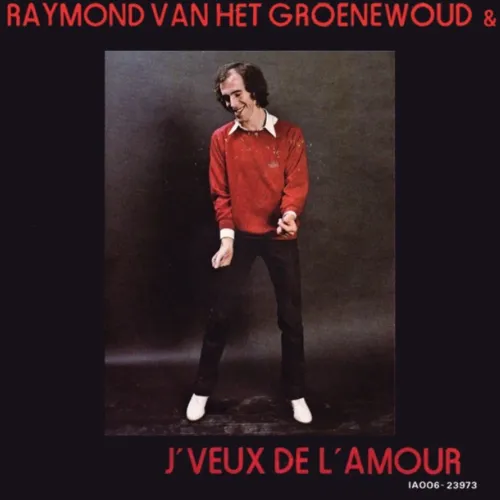 Hoes Raymond van het Groenewoud – Je veux de l'amour