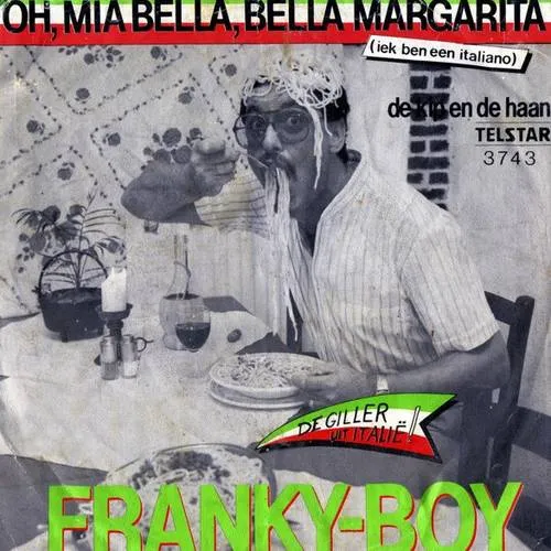 Hoes Franky Boy – Oh
mia bella, bella Margarita