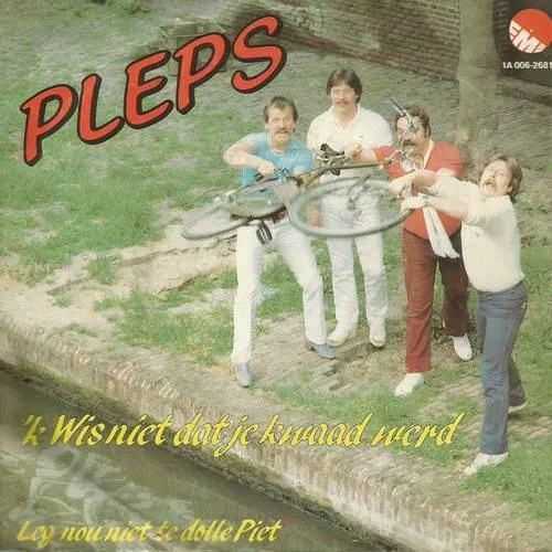 Hoes Pleps – 'k
Wis niet dat je kwaad werd