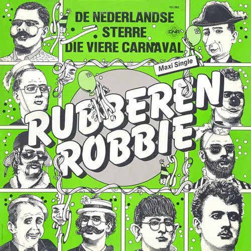 Hoes Rubberen Robbie – De
Nederlandse sterre die viere carnaval