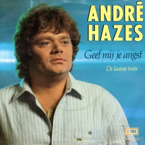 Hoes André Hazes – Geef 
			mij je angst