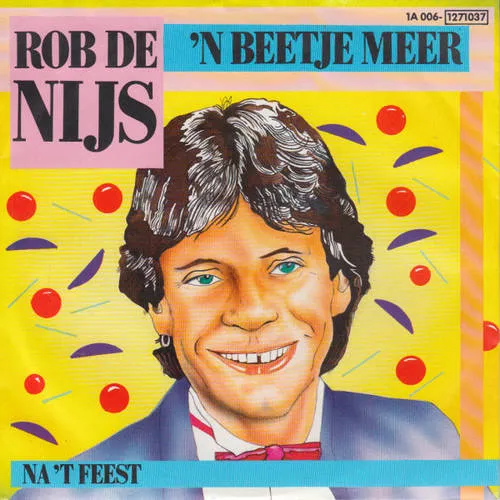 Hoes Rob de Nijs – 'n 
			Beetje meer