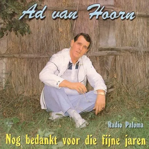 Hoes Ad van Hoorn – Nog 
			bedankt voor die fijne jaren