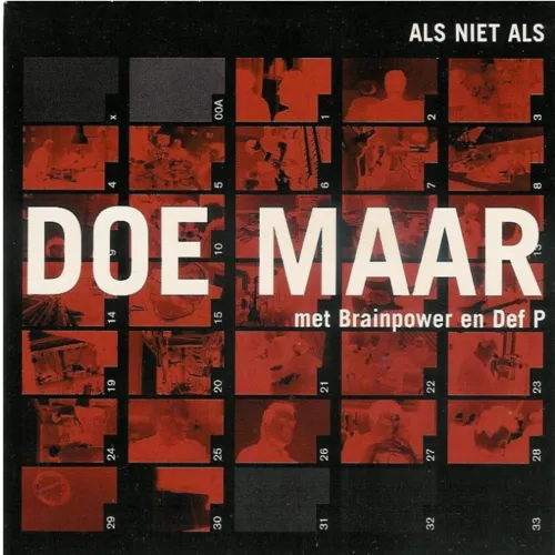 Hoes Brainpower, Doe Maar & Def P – Als niet als