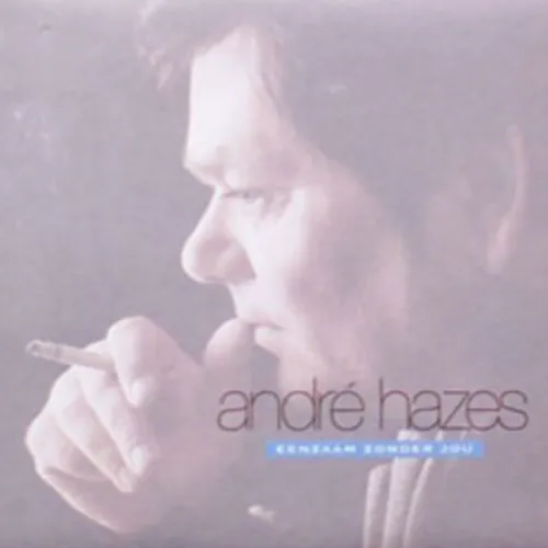 Hoes André Hazes – Eenzaam zonder jou