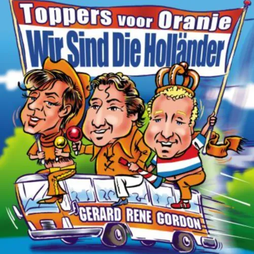 Hoes René Froger Gordon & Gerard Joling – Wir sind die Holländer