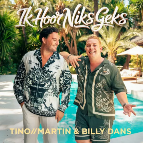 Tino Martin & Billy Dans - Ik Hoor Niks Geks
