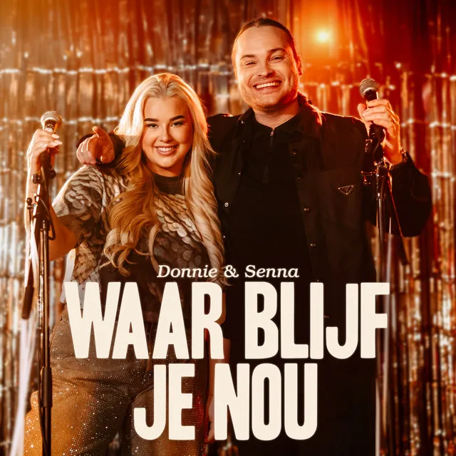 Donnie & Senna - Waar blijf je nou